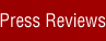 Press Reviews